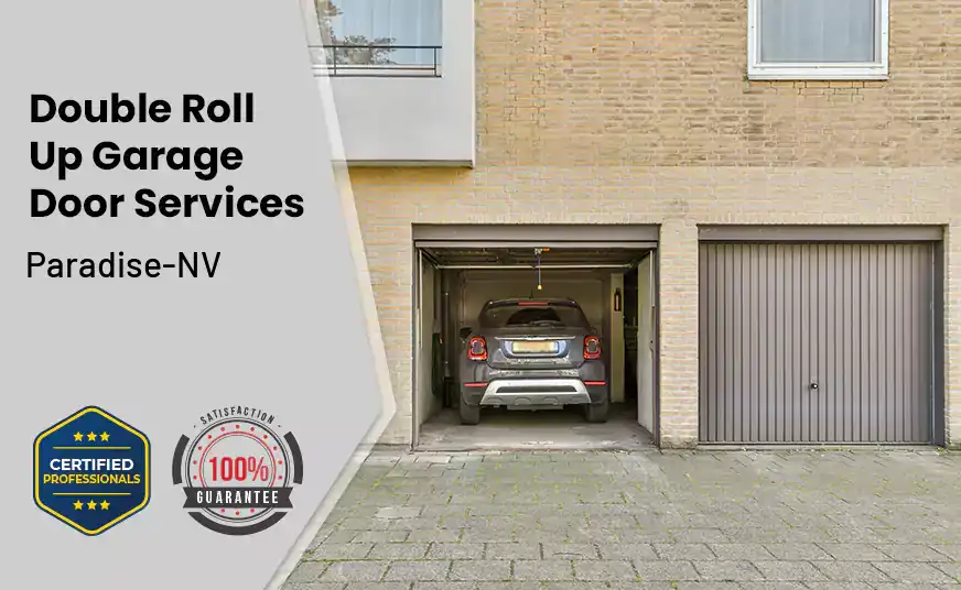 Double Roll Up Garage Doors Paradise-NV