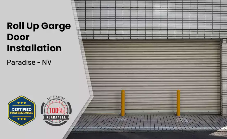 Roll Up Garage Door Installation Paradise - NV